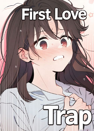 First Love Trap